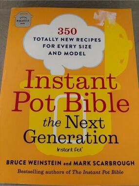 Instant Pot Bible the Next Generation